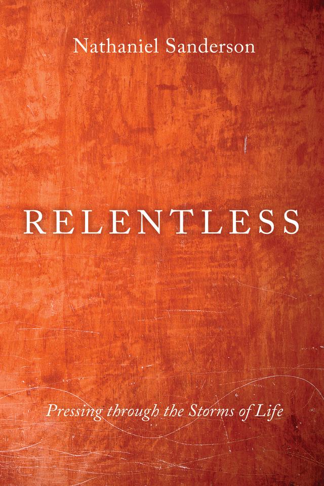 Relentless by Nathaniel Sanderson