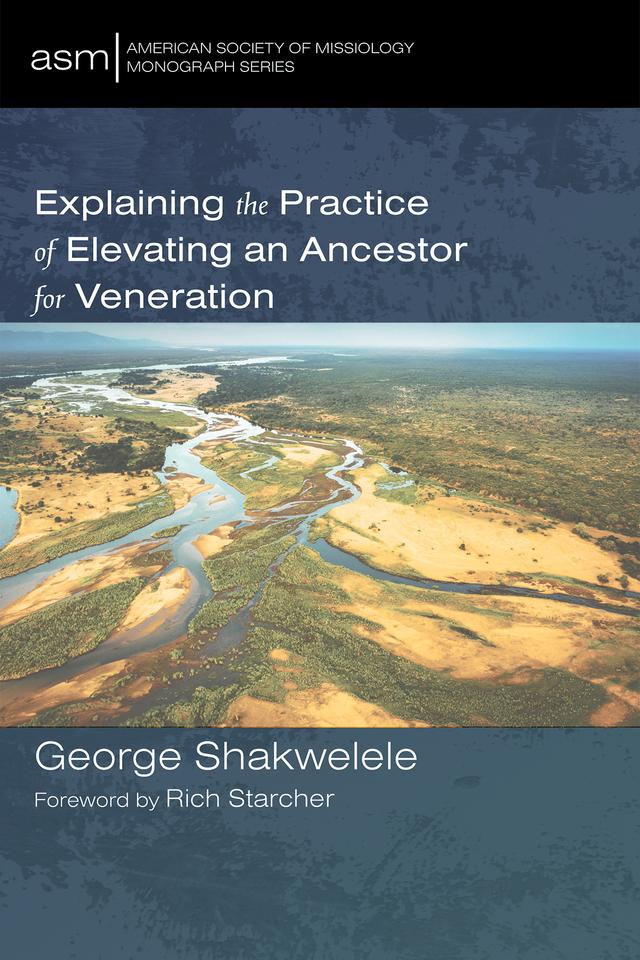 Explaining the Practice of Elevating an Ancestor for Veneration by George Shakwelele
