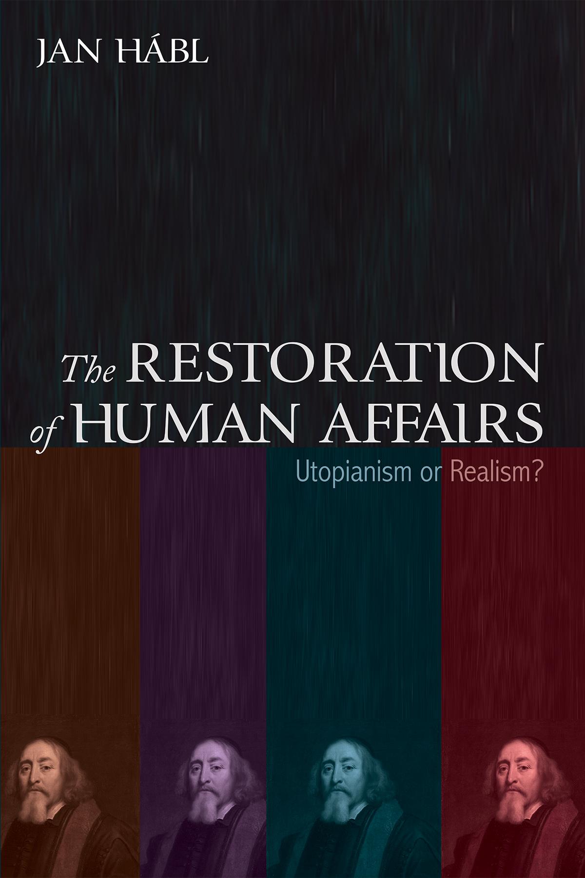 The Restoration of Human Affairs