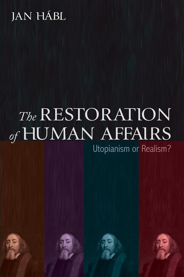 The Restoration of Human Affairs by Jan Hábl