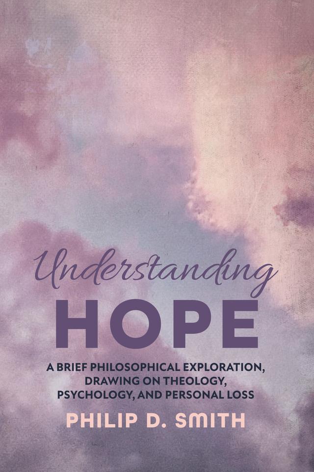 Understanding Hope by Philip D. Smith