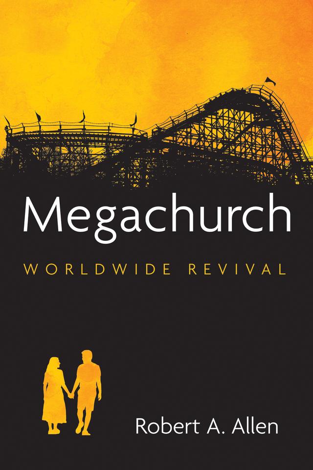 Megachurch by Robert A. Allen
