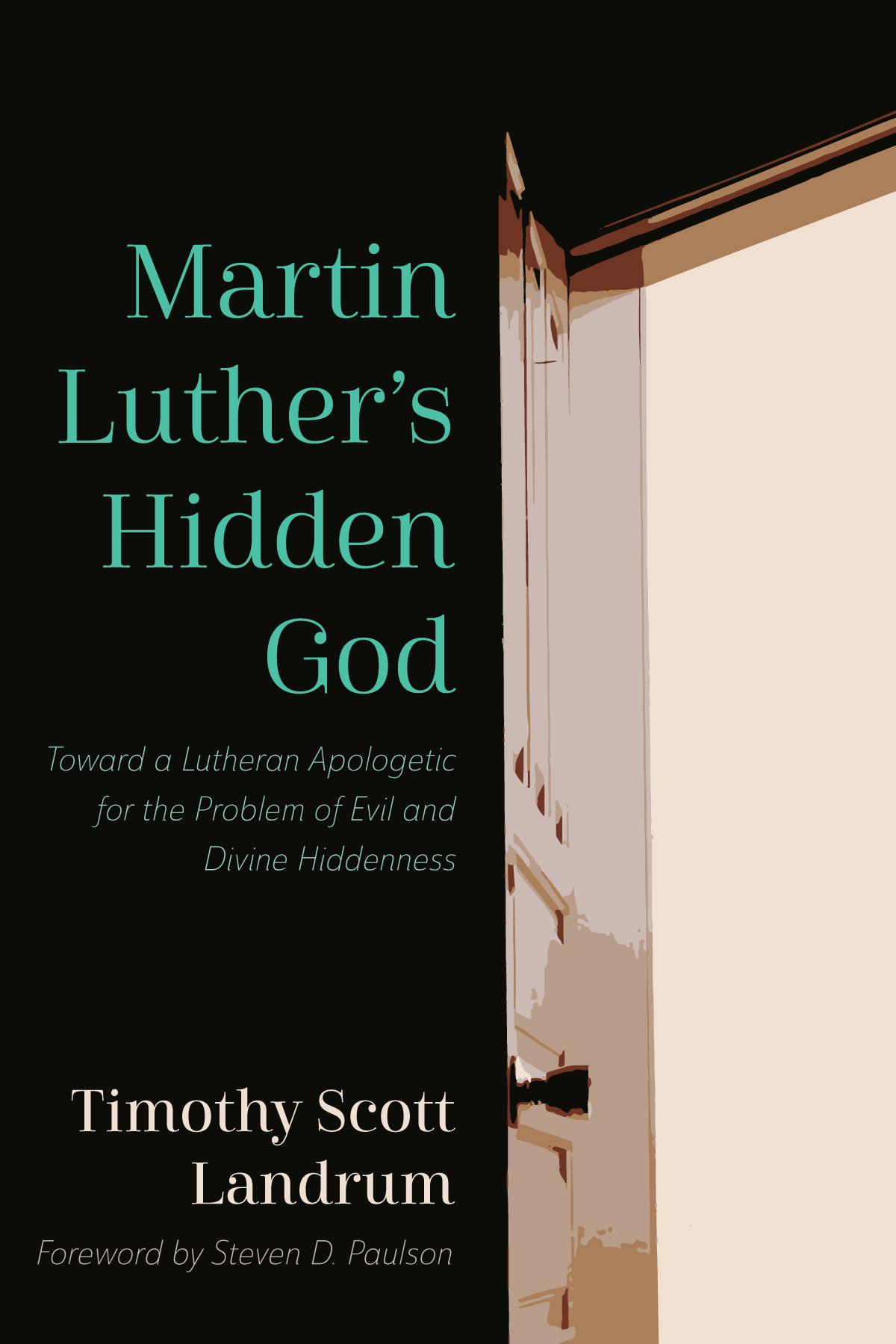 Martin Luther’s Hidden God