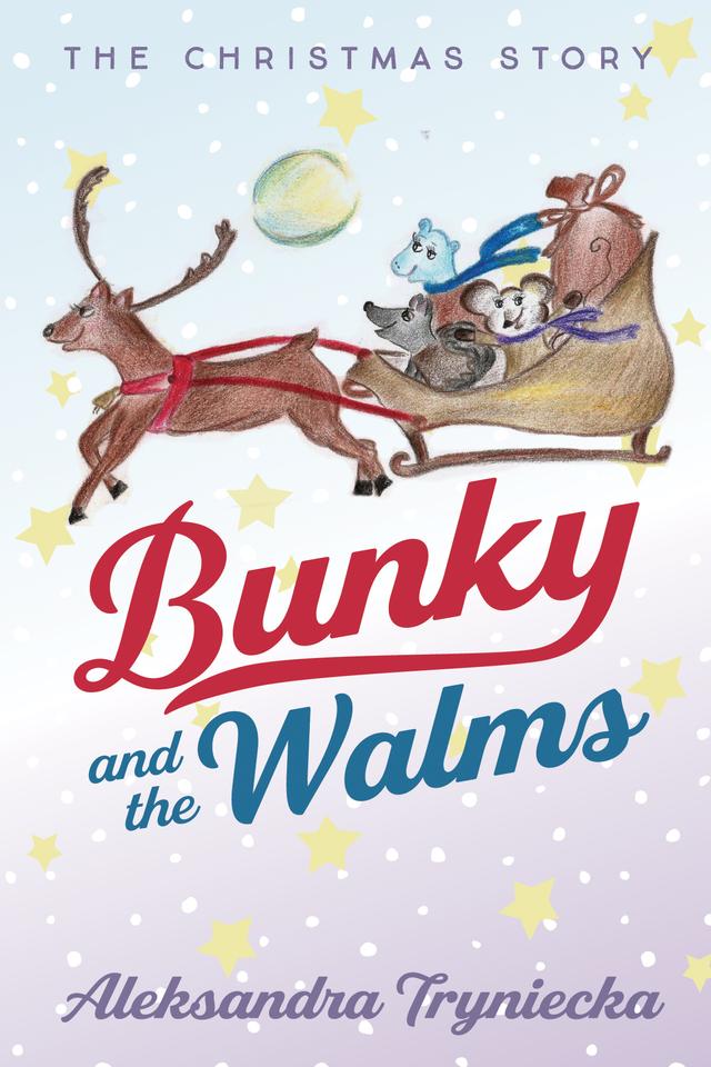 Bunky and the Walms by Aleksandra Tryniecka