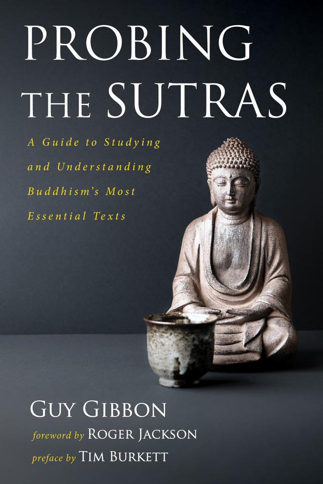 Probing the Sutras by Guy Gibbon, Roger Jackson, Tim Burkett