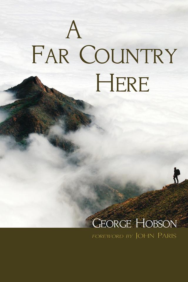 A Far Country Here by George Hobson, John Paris