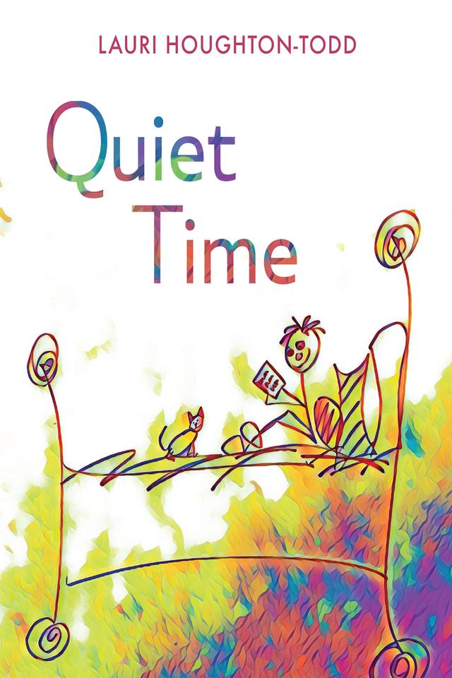 Quiet Time by Lauri Houghton-Todd