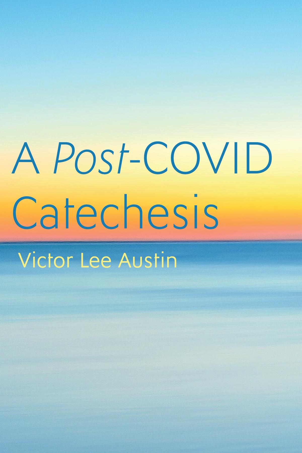 A Post-COVID Catechesis