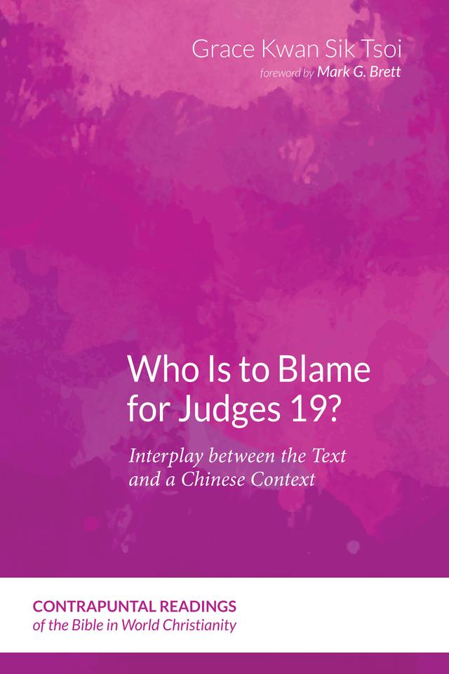 Who Is to Blame for Judges 19? by Grace Kwan Sik Tsoi, Mark G. Brett
