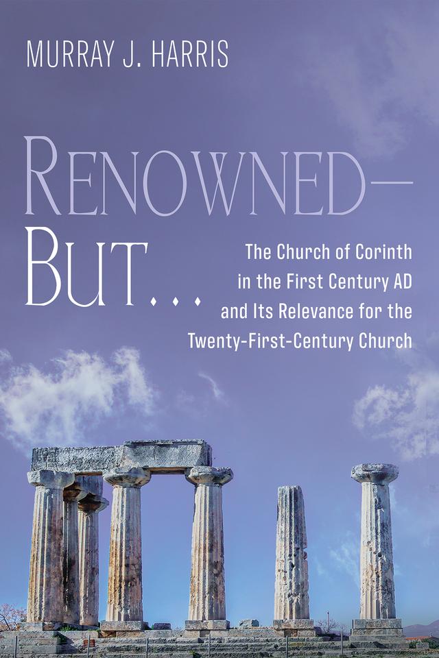 Renowned—But . . . by Murray J. Harris