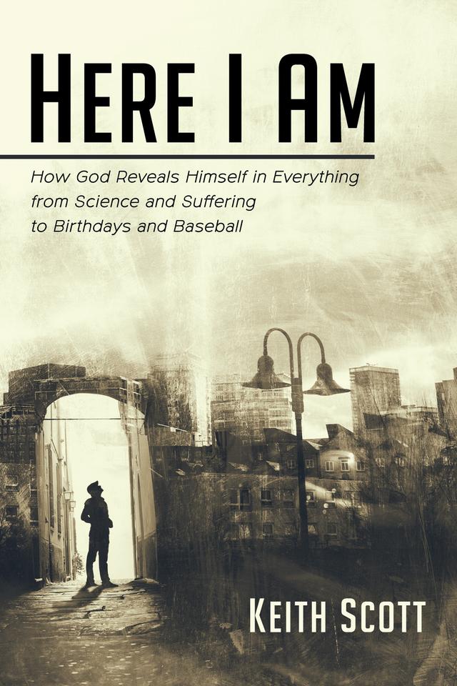 Here I Am by Keith Scott