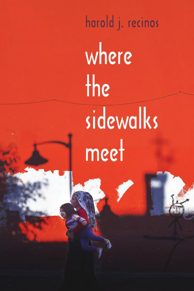 Where the Sidewalks Meet by Harold J. Recinos