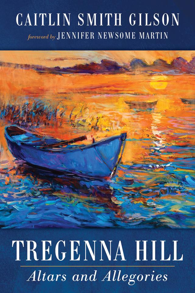 Tregenna Hill by Caitlin Smith Gilson, Jennifer Newsome Martin