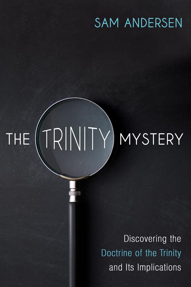 The Trinity Mystery by Sam Andersen