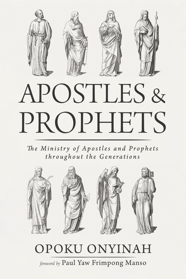 Apostles and Prophets by Opoku Onyinah, Paul Yaw Frimpong Manso