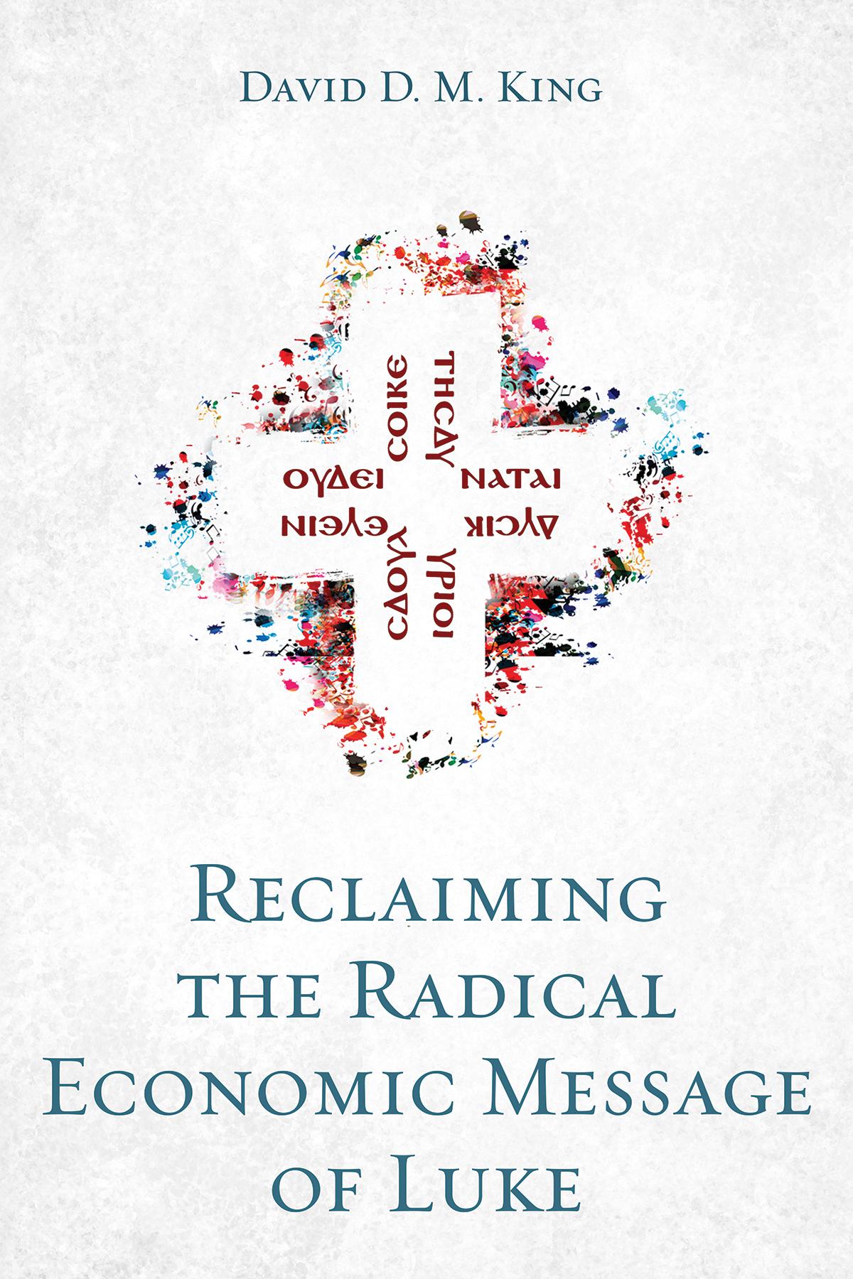 Reclaiming the Radical Economic Message of Luke
