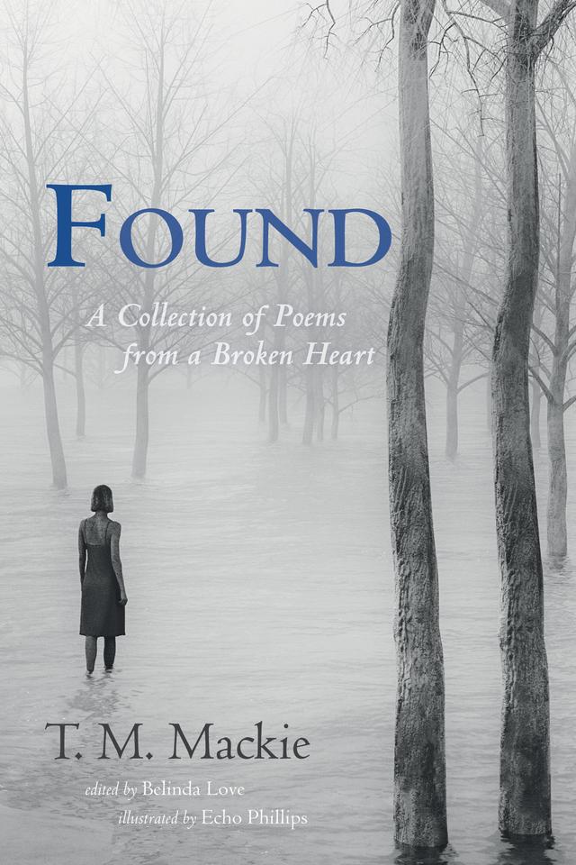 Found by Belinda Love, Echo Phillips, T. M. Mackie