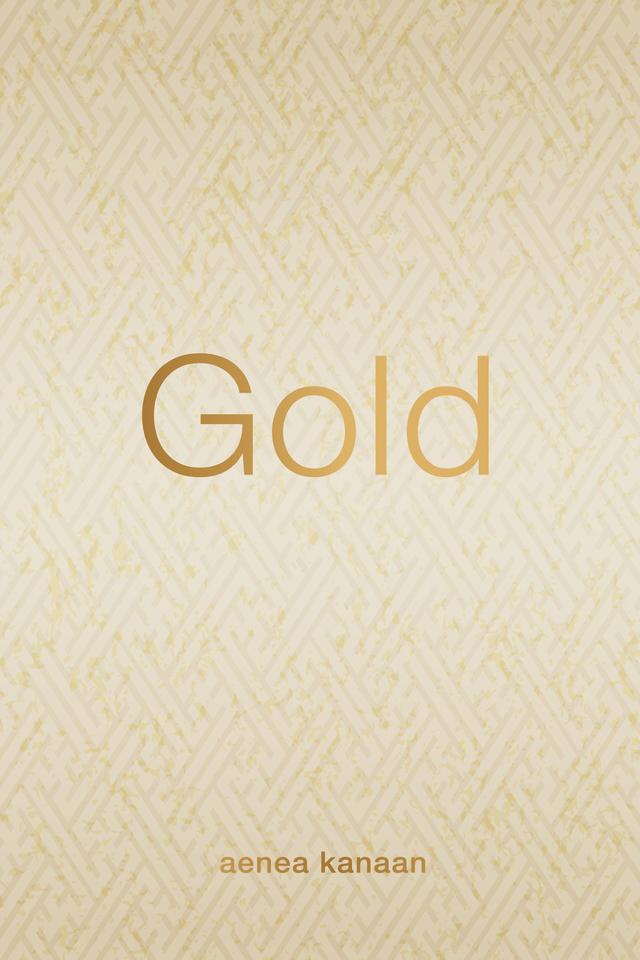Gold by Aenea Kanaan