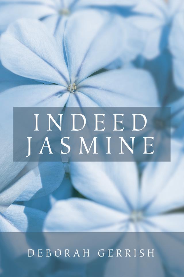 Indeed Jasmine by Deborah Gerrish