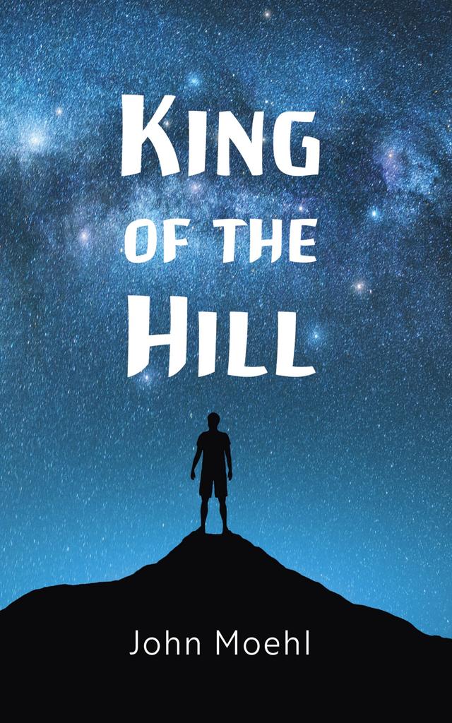 King of the Hill by John Moehl