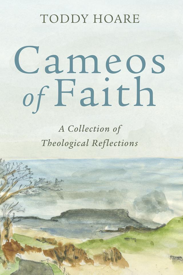 Cameos of Faith by Toddy Hoare