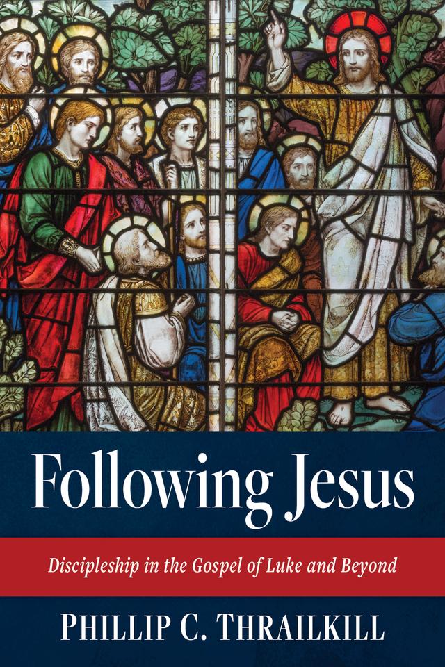 Following Jesus by Phillip C. Thrailkill
