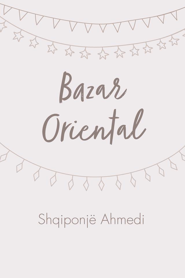 Bazar Oriental by Shqiponjë Ahmedi