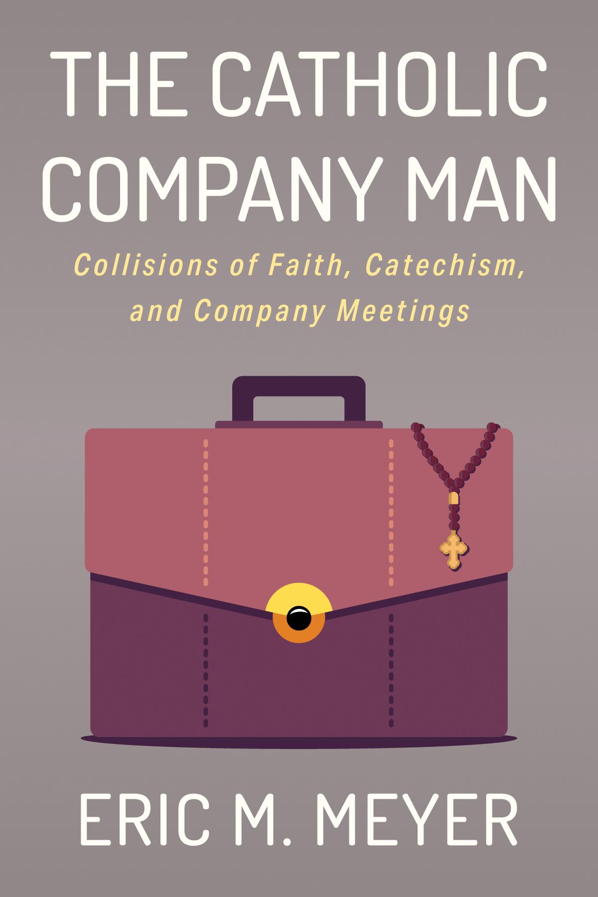 The Catholic Company Man
