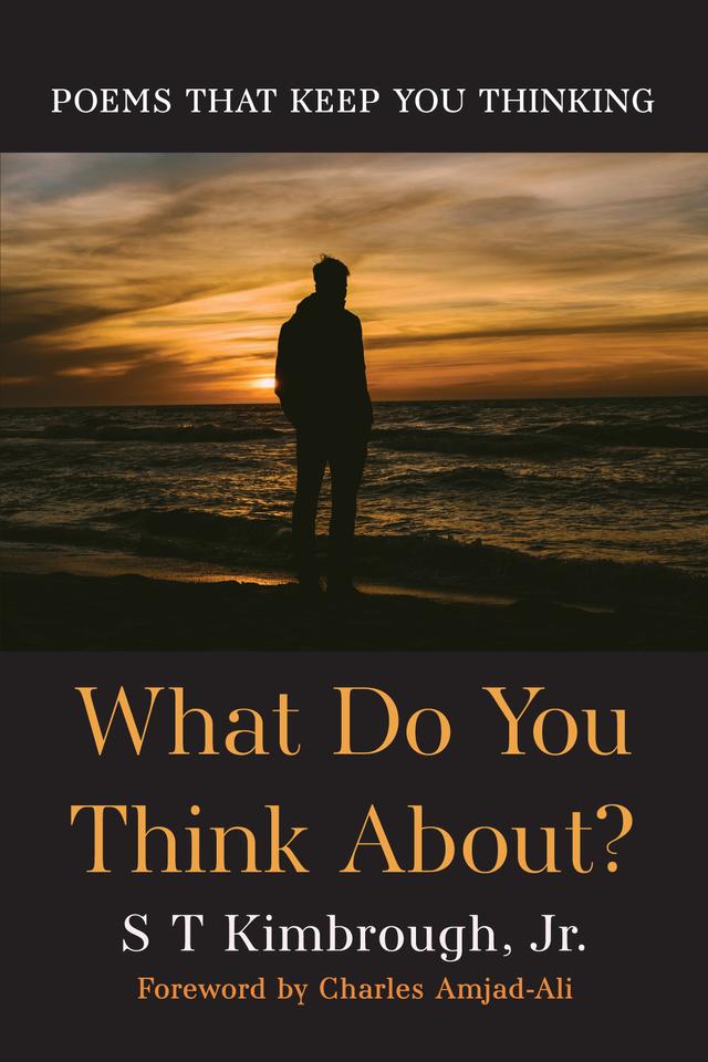 What Do You Think About? by Charles Amjad-Ali, S T Kimbrough Jr.