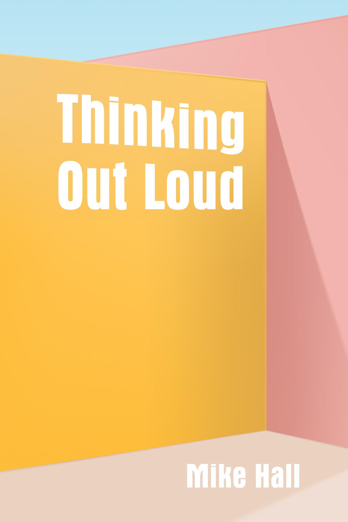 Thinking Out Loud