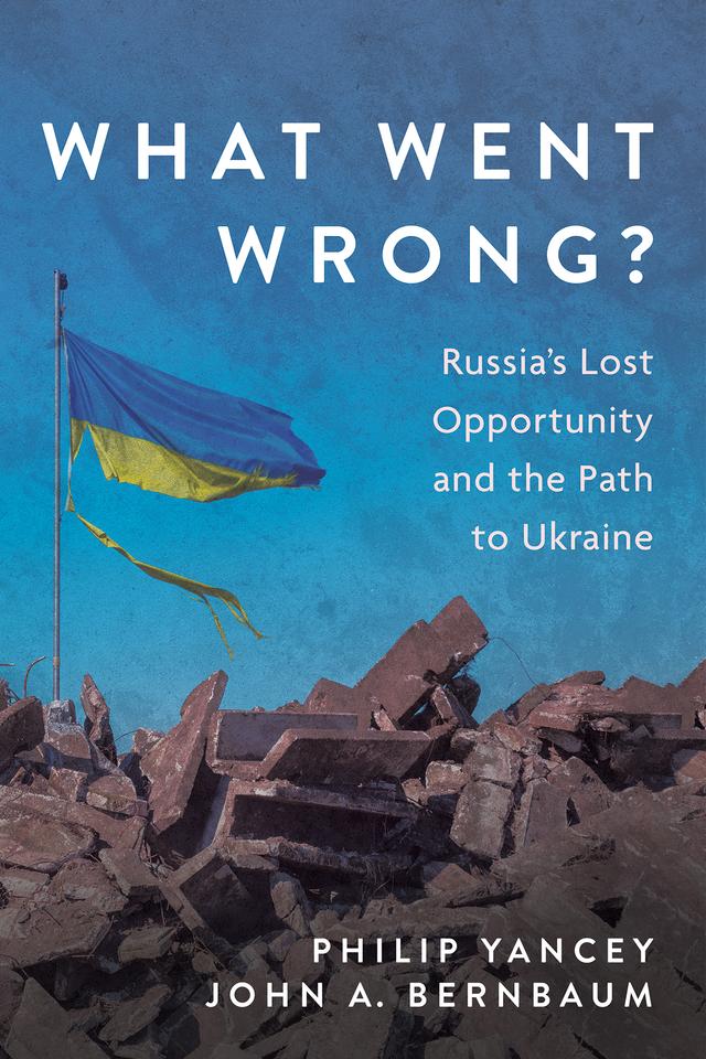 What Went Wrong? by John A. Bernbaum, Philip Yancey