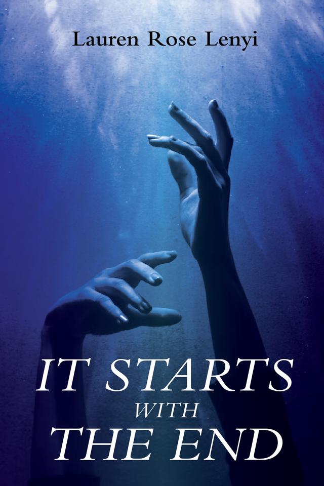 It Starts with the End by Lauren Rose Lenyi
