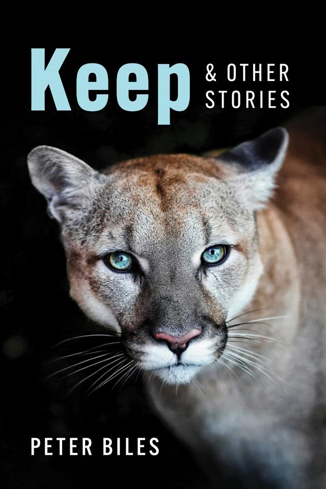 Keep and Other Stories by Peter Biles