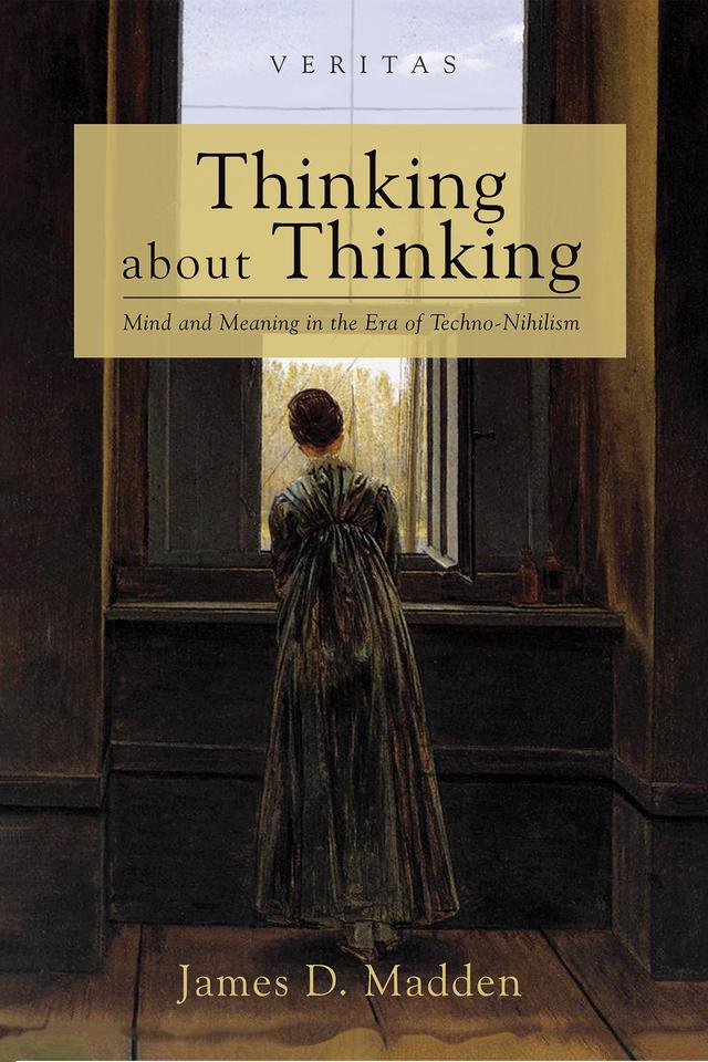Thinking about Thinking by James D. Madden