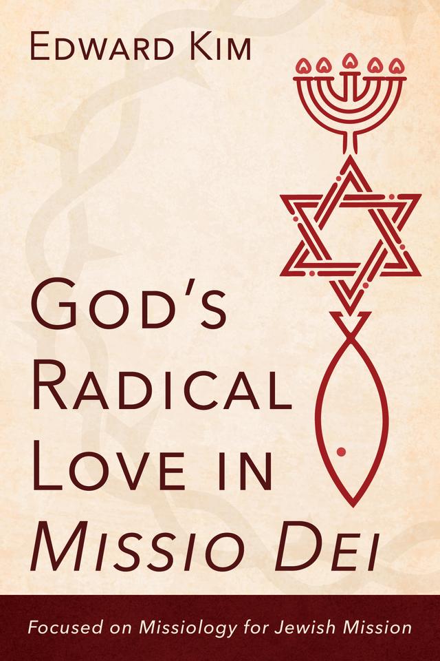 God’s Radical Love in Missio Dei by Edward Kim