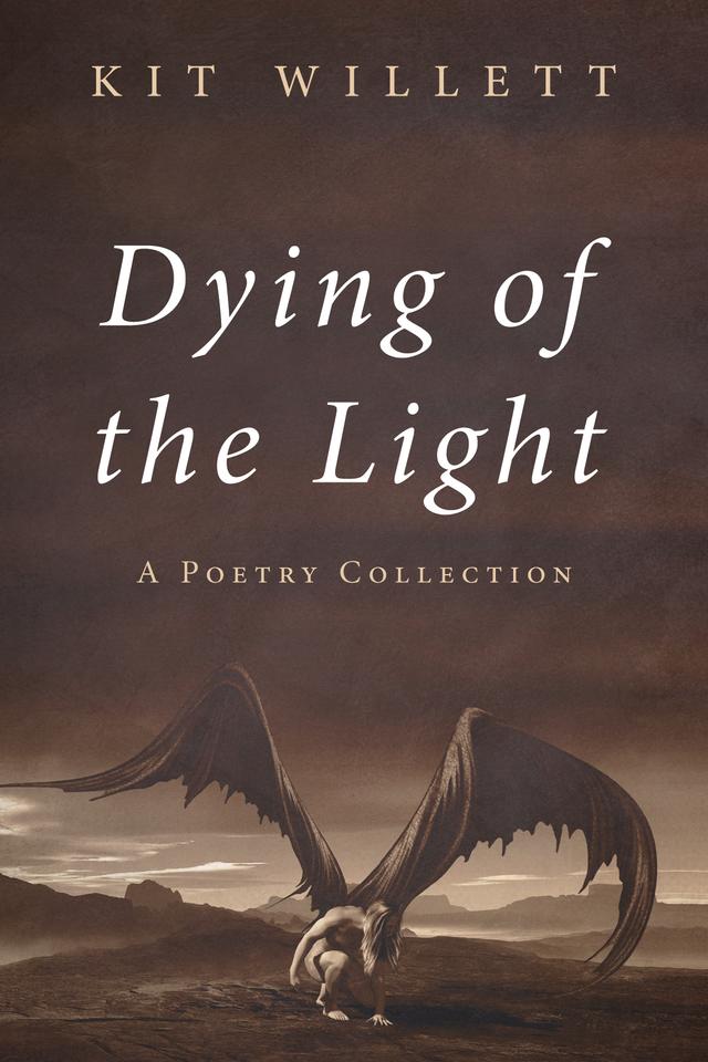 Dying of the Light by Kit Willett