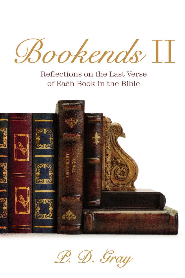Bookends II by P. D. Gray