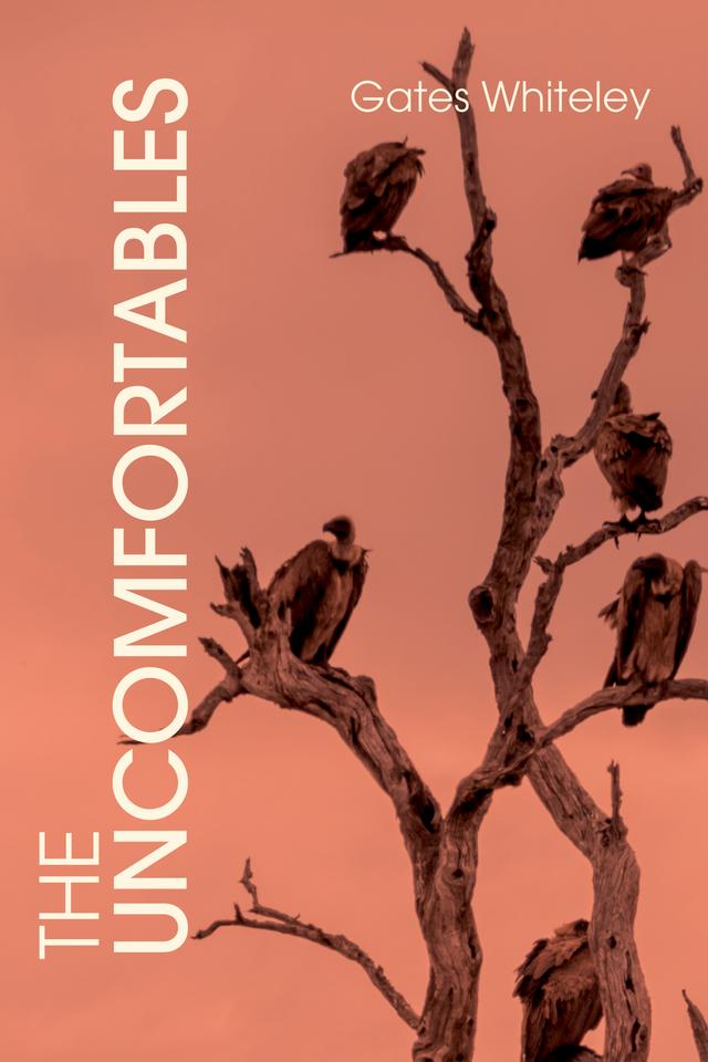 The Uncomfortables by Gates Whiteley