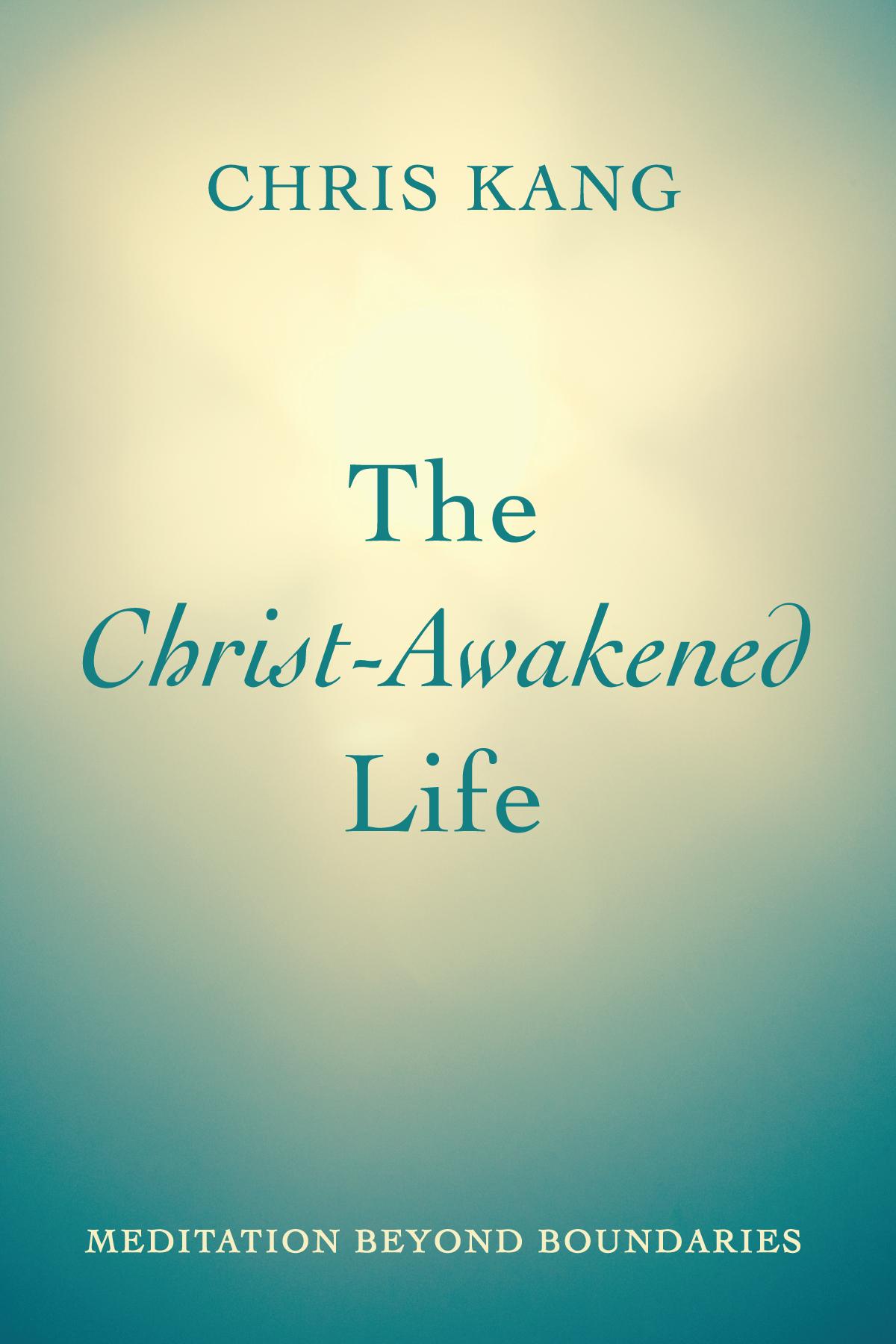 The Christ-Awakened Life