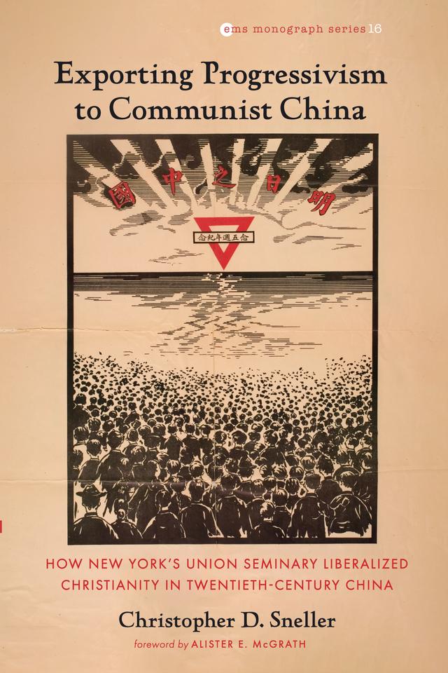 Exporting Progressivism to Communist China by Alister E. McGrath, Christopher D. Sneller