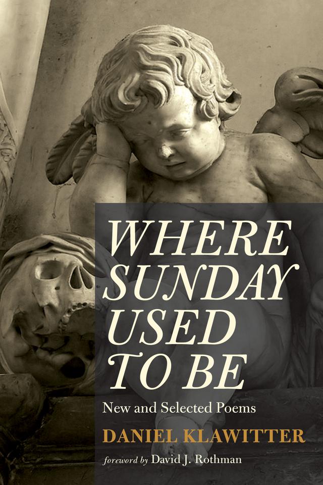 Where Sunday Used to Be by Daniel Klawitter, David J. Rothman