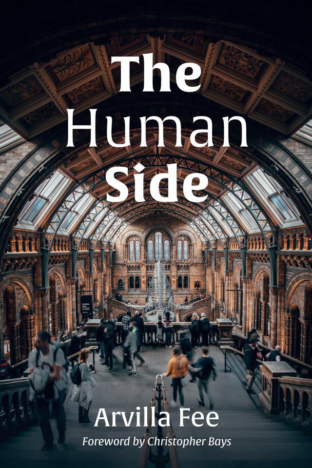 The Human Side by Arvilla Fee, Christopher Bays