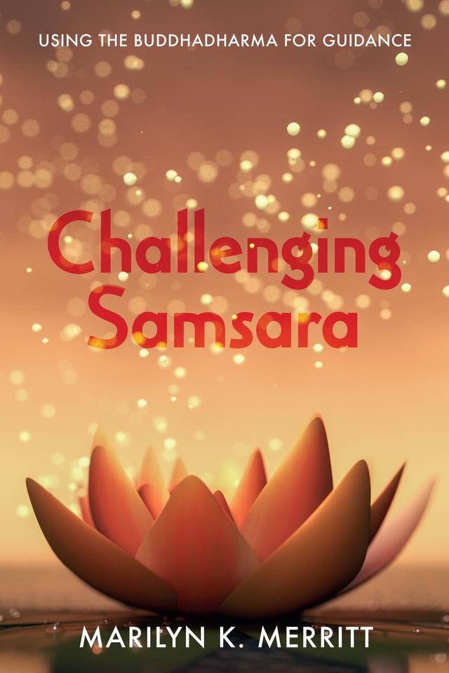 Challenging Samsara by Marilyn K. Merritt