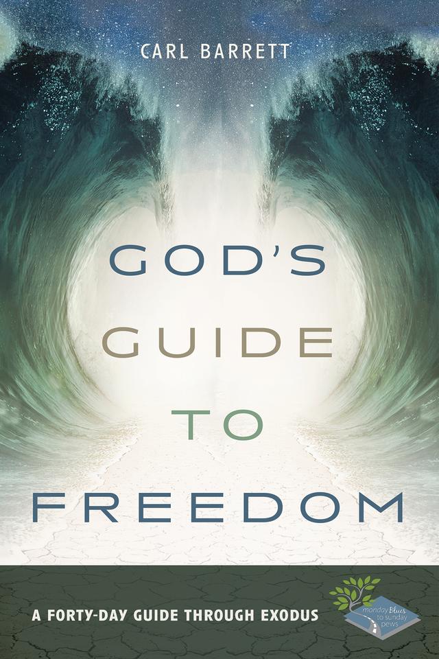 God’s Guide to Freedom by Carl Barrett