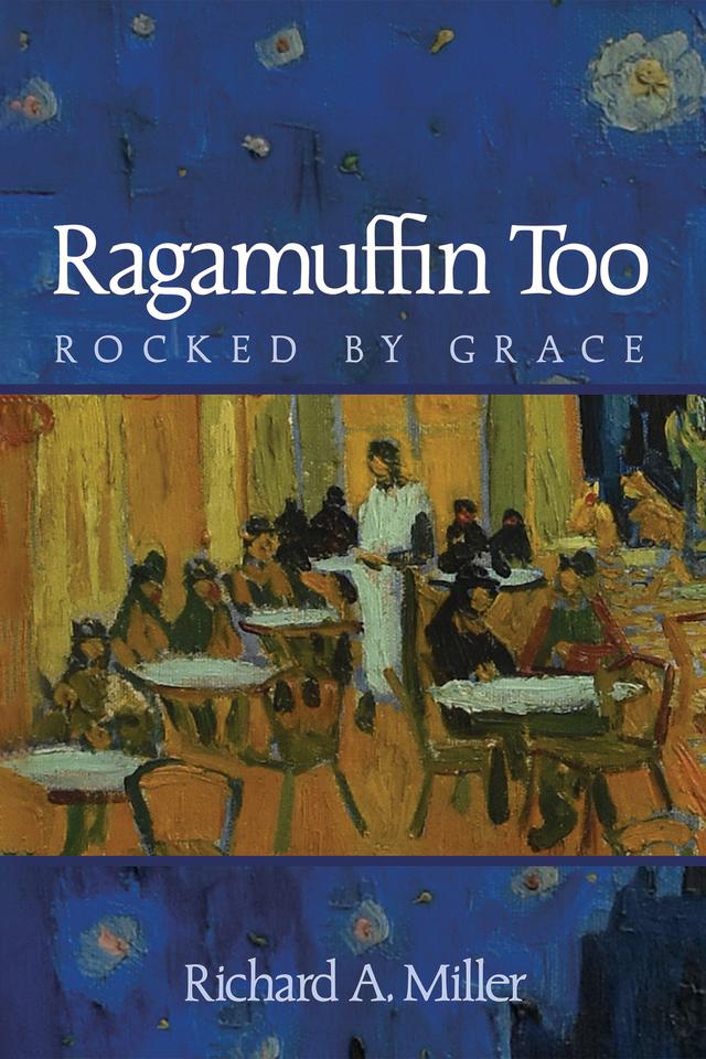 Ragamuffin Too by Richard A. Miller