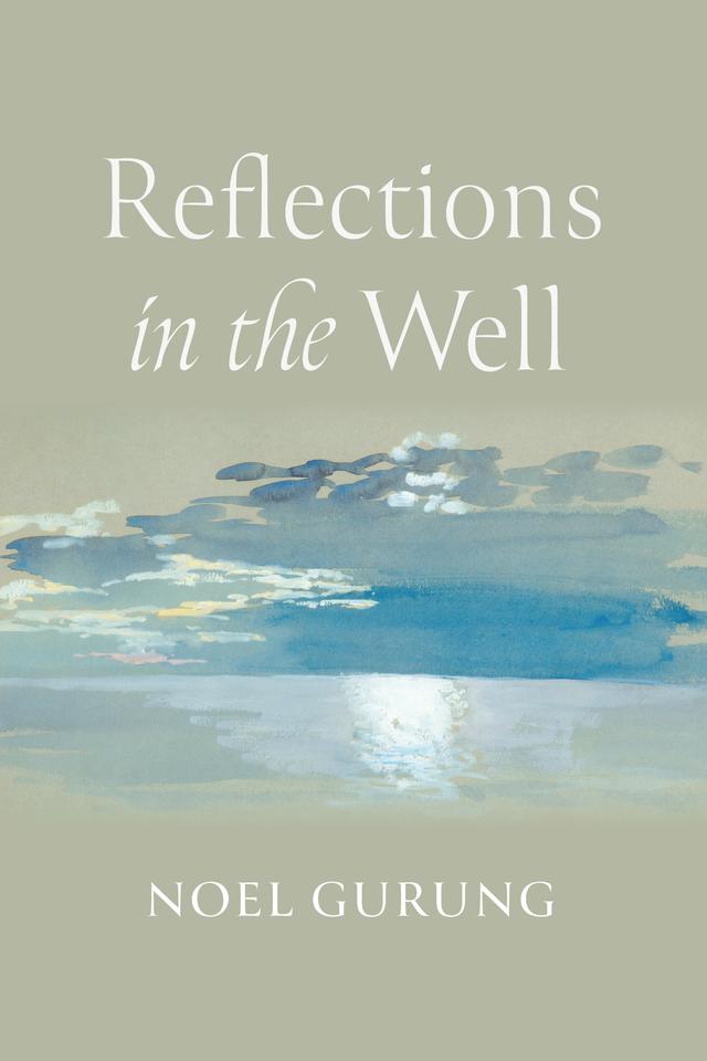 Reflections in the Well by Noel Gurung