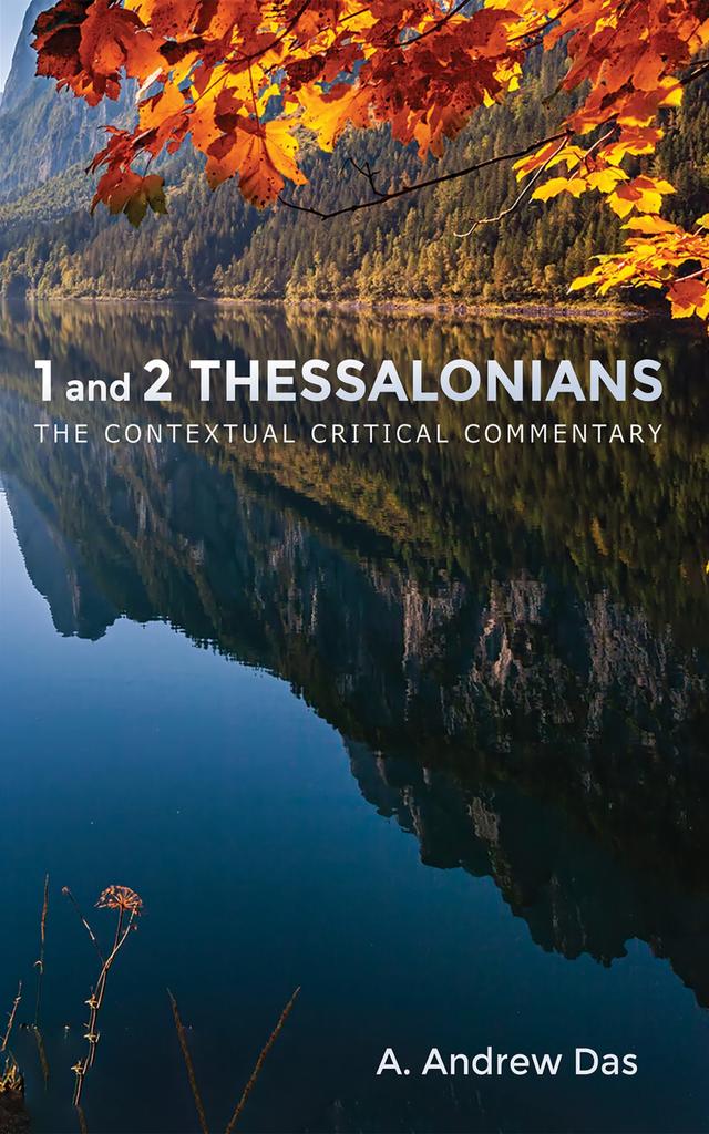 1 and 2 Thessalonians by A. Andrew Das