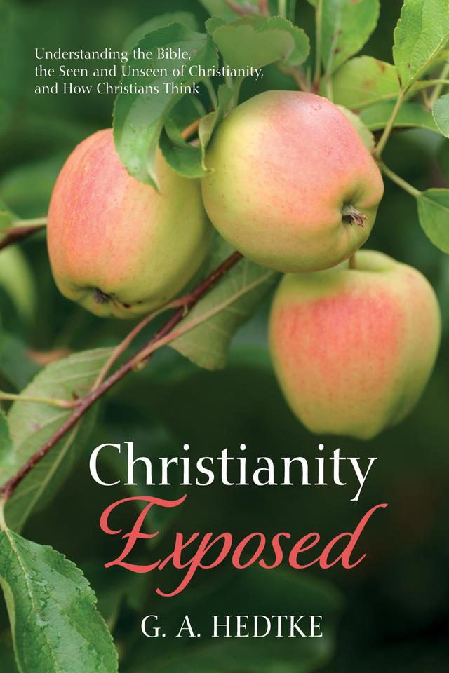 Christianity Exposed by G. A. Hedtke