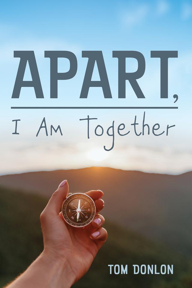 Apart, I Am Together by Tom Donlon
