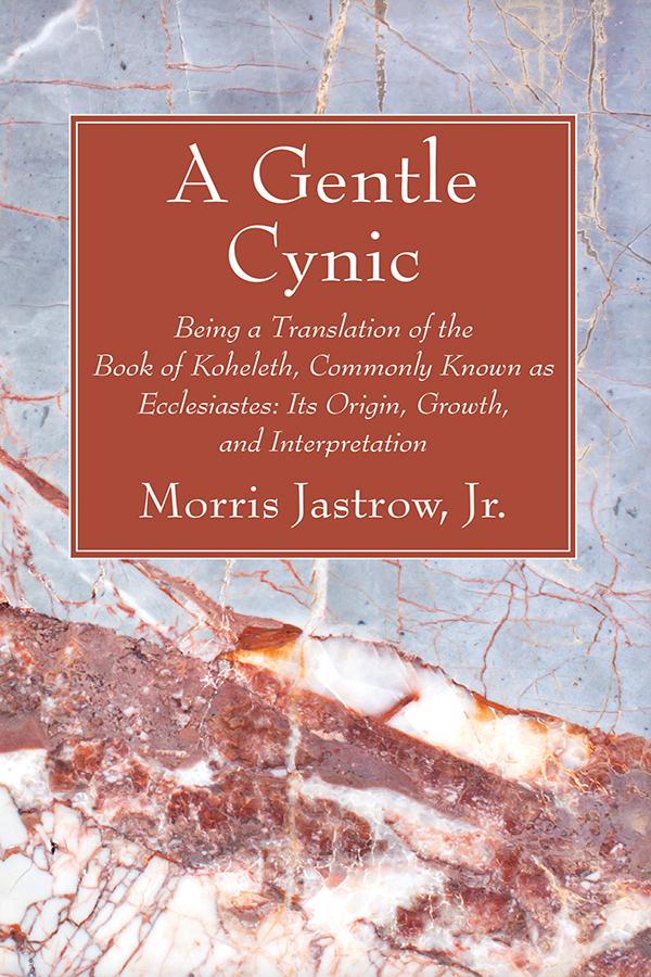 A Gentle Cynic by Morris Jastrow Jr.
